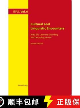 【3-4周达】Cultural and Linguistic Encounters : Arab EFL Learners Encoding and Decoding Idioms [9783034301930]