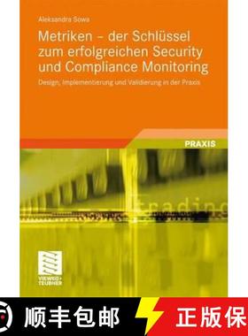 【3-4周达】Metriken - der Schlüssel zum erfolgreichen Security und Compliance Monitoring : Design, I... [9783834814807]