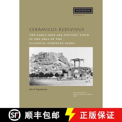 【3-4周达】Ceramicus Redivivus : The Early Iron Age Potters' Field in the Area of the Classical Athen... [9780876615317]