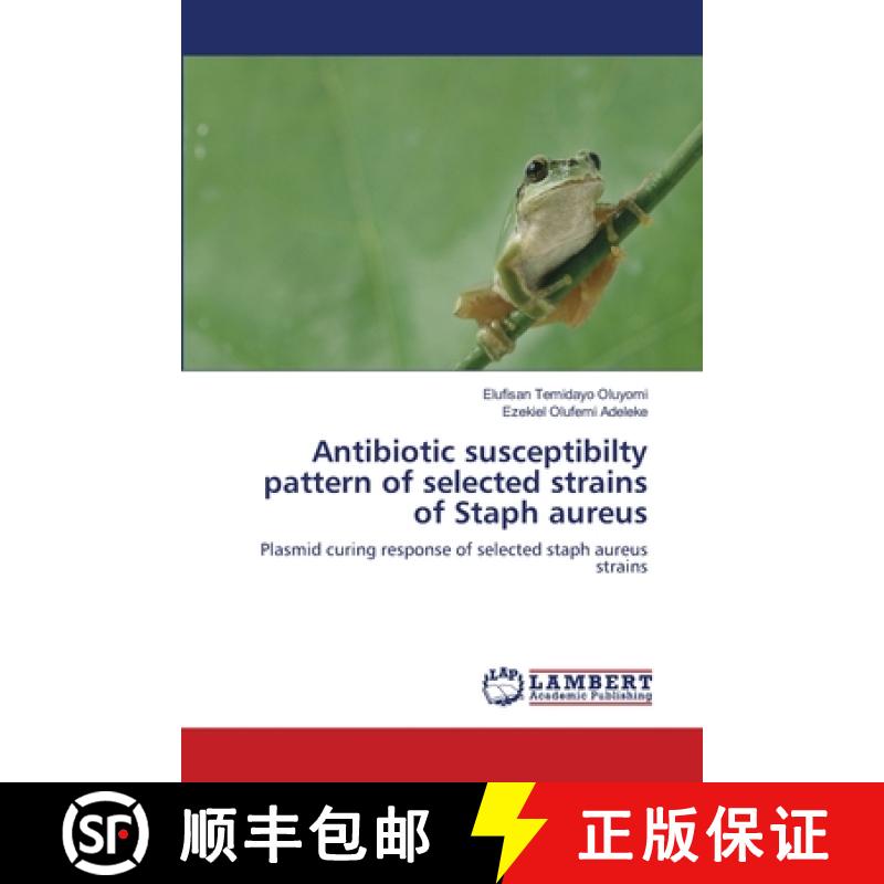 预订 Antibiotic susceptibilty pattern of selected strains of Staph aureus [9783659151859]