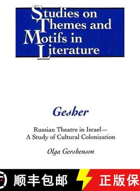预订 Gesher : Russian Theatre in Israel  A Study of Cultural Colonization [9780820476155]