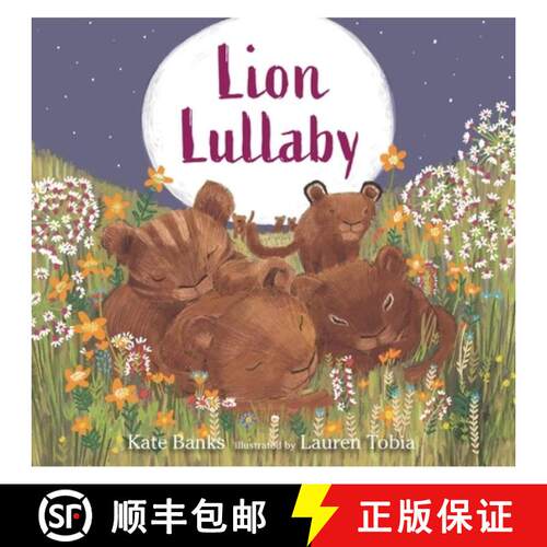 【3-4周达】精装 Lion Lullaby: A gentle read-aloud introduction to counting perfect for animal lovers ... [9781529503401]