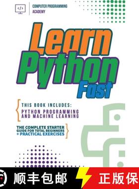 预订 Learn Python Fast: This Book Includes: Python Programming and Machine Learning. The Complete Sta... [9781914185151]