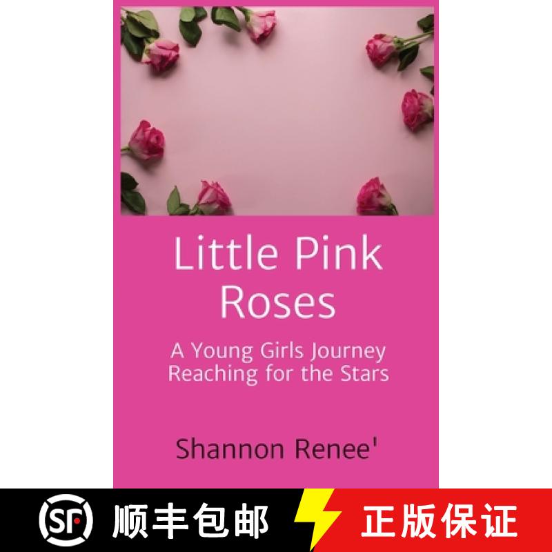 【3-4周达】Little Pink Roses: A Young Girls Journey Reaching for the Stars [9780578883649]