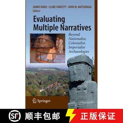 【3-4周达】Evaluating Multiple Narratives : Beyond Nationalist, Colonialist, Imperialist Archaeologies [9780387764597]