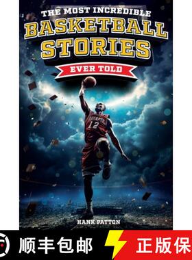 【3-4周达】The Most Incredible Basketball Stories Ever Told: Inspirational and Legendary Tales from t... [9798890950253]