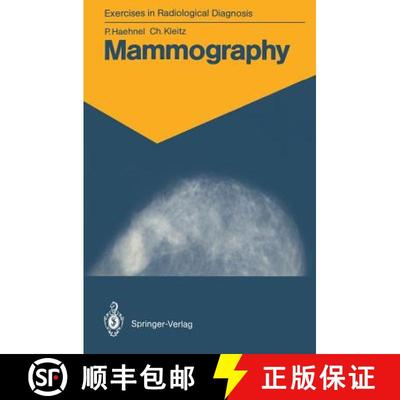 【3-4周达】Mammography: 83 Radiological Exercises for Students and Practitioners [9783540153283]