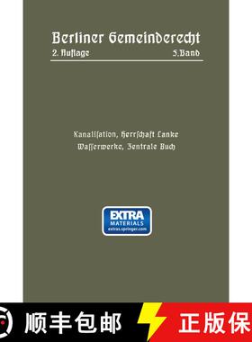 【3-4周达】Kanalisation, Herrschaft Lanke, Wasserwerke, Zentrale Buch (2. Auflage 1917) [9783662017968]