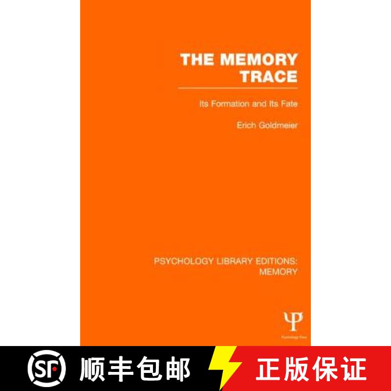 【3-4周达】The the Memory Trace (Ple: Memory): Its Formation and Its Fate [9781848724075]