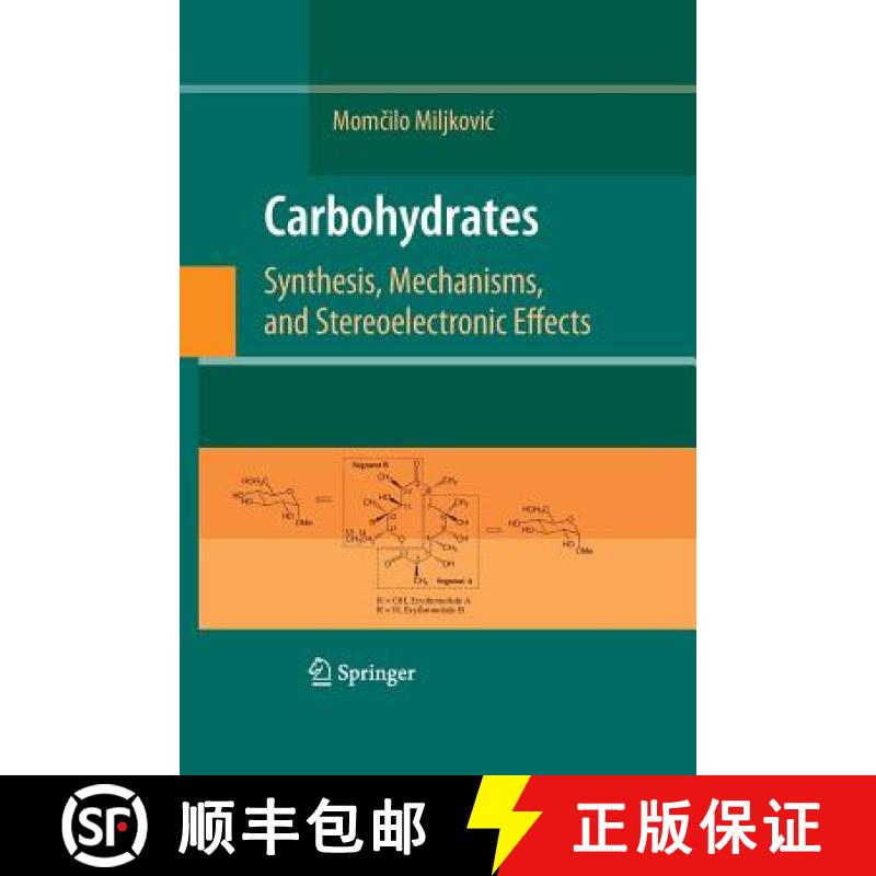 【3-4周达】Carbohydrates : Synthesis, Mechanisms, and Stereoelectronic Effects [9781461498254]