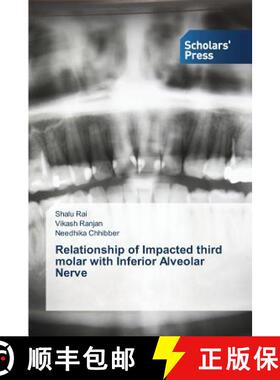 【3-4周达】Relationship of Impacted third molar with Inferior Alveolar Nerve [9783639767285]