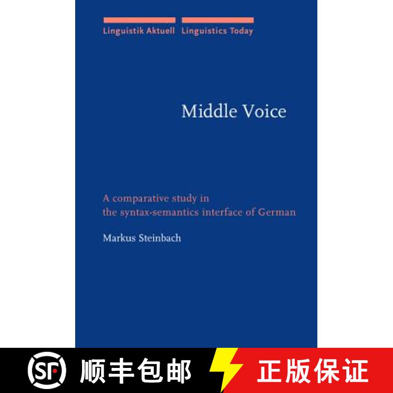 【2-3周达】Middle Voice: A comparative study in the syntax-semantics interface of German [9789027227713]