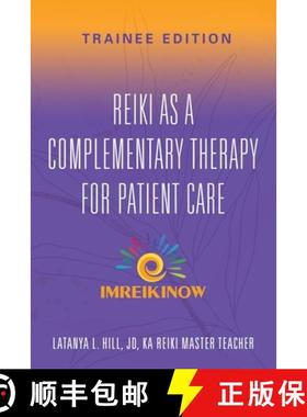 预订 Reiki As a Complementary Therapy For Patient Care: Trainee Edition [9781959620150]
