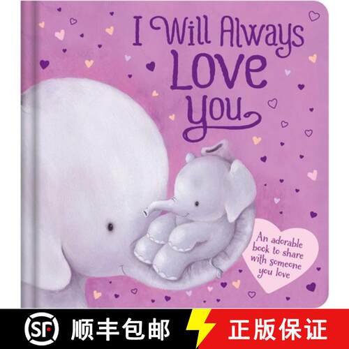【3-4周达】精装 I Will Always Love You: An Adorable Book to Share with Someone You Love: Padded Board... [9781803683539]