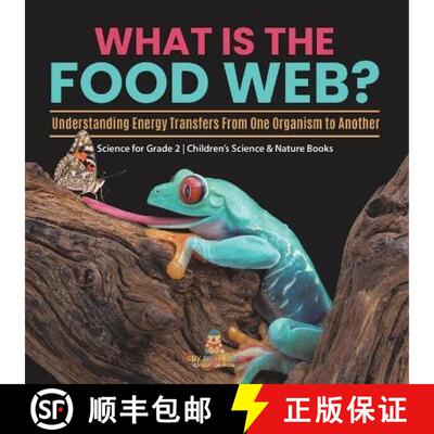 【3-4周达】What Is the Food Web? Understanding Energy Transfers From One Organism to Another | Scienc... [9781541987401]