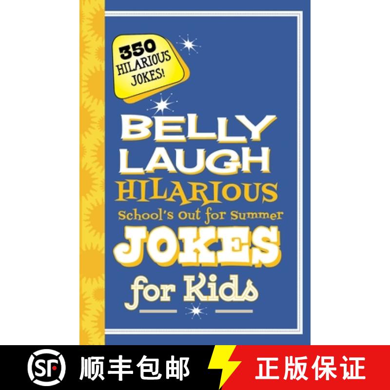 【3-4周达】Belly Laugh Hilarious School's Out for Summer Jokes for Kids: 350 Hilarious Summer Jokes! [9781510743229]