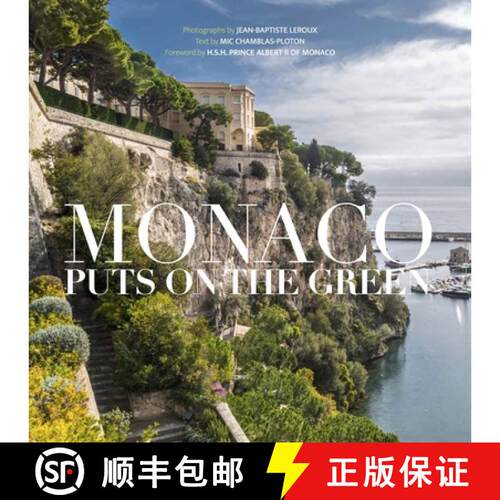 预订 精装 Monaco Puts on the Green: An Insider's Tour of Monaco's Remarkable Gardens [9781419790614]