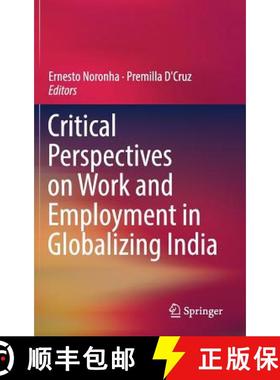 【3-4周达】Critical Perspectives on Work and Employment in Globalizing India [9789811034909]