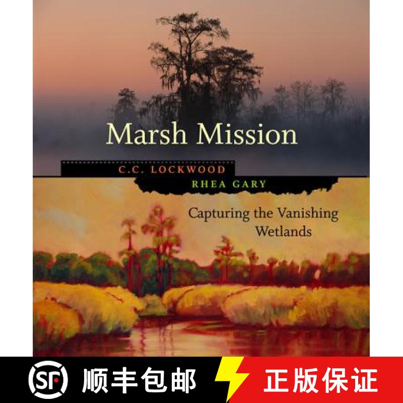 【3-4周达】Marsh Mission: Capturing the Vanishing Wetlands [9780807130964]