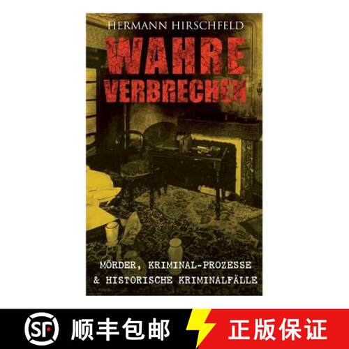 【3-4周达】Wahre Verbrechen: Moerder, Kriminal-Prozesse & Historische Kriminalfalle: Der Knabenmoerde... [9788026863311]