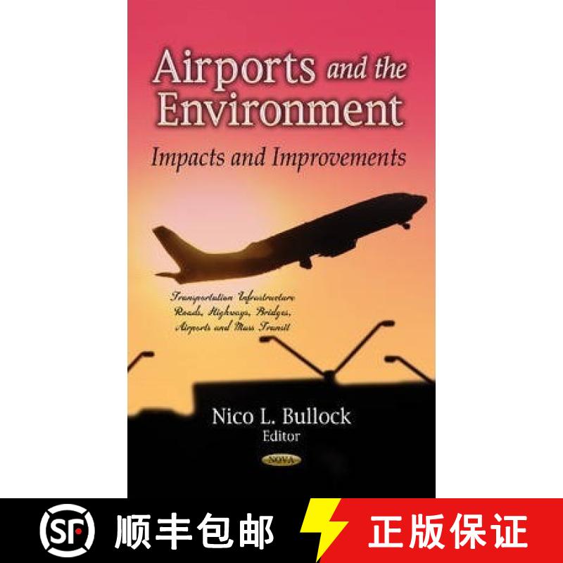 【4周达】Airports and the Environment: Impacts and Improvements [9781624172250]