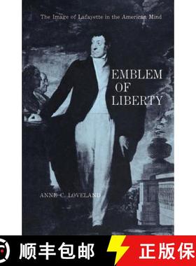 预订 Emblem of Liberty: The Image of Lafayette in the American Mind [9780807124628]