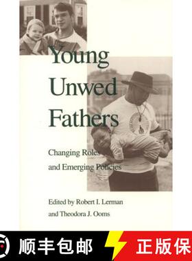 【3-4周达】Young Unwed Fathers: Changing Roles and Emerging Policies [9781566390484]