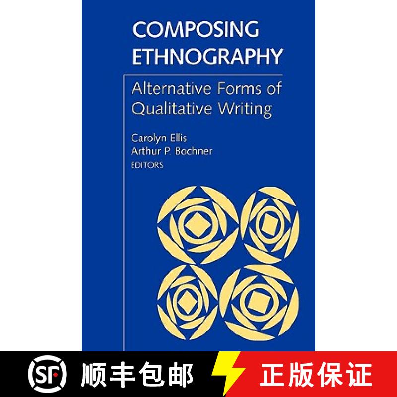 【3-4周达】Composing Ethnography : Alternative Forms of Qualitative Writing [9780761991649]