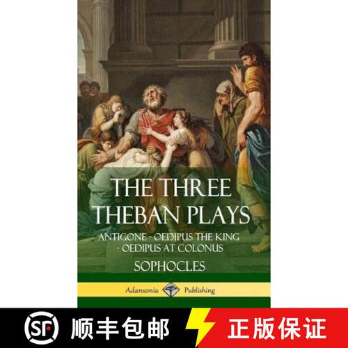 【3-4周达】精装 The Three Theban Plays: Antigone - Oedipus the King - Oedipus at Colonus (Hardcover) [9781387816446]