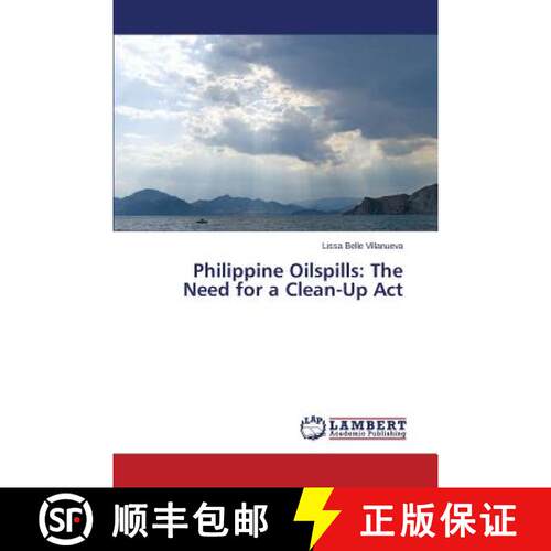 预订 Philippine Oilspills: The Need for a Clean-Up Act [9783659699313]