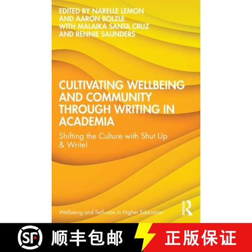 【3-4周达】Cultivating Wellbeing and Community Through Writing in Academia: Shifting the Culture with... [9781041059905]
