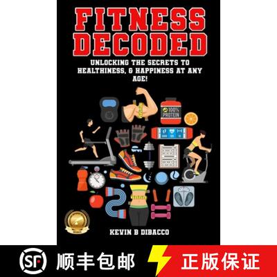 【3-4周达】Fitness Decoded: Unlocking the Secrets to a Healthiness, & Happiness at any Age! [9783947035090]