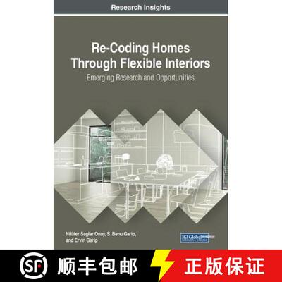 【3-4周达】Re-Coding Homes Through Flexible Interiors: Emerging Research and Opportunities [9781522591917]