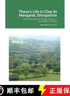 【3-4周达】There's Life in Clee St Margaret, Shropshire: Over 250 years of newspaper articles [9781446615959]