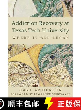 预订 Addiction Recovery at Texas Tech University: Where It All Began [9781682831427]