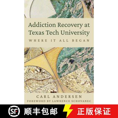 【3-4周达】Addiction Recovery at Texas Tech University: Where It All Began [9781682831427]