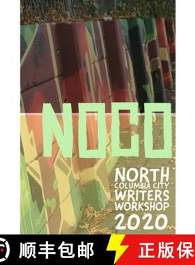 【3-4周达】NoCo Writers in Quarantine: Stories from the North Columbia City Writers' Workshop, 2020 [9781929069316]