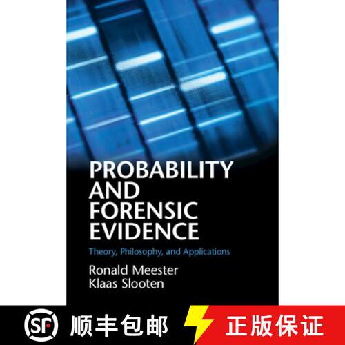 【3-4周达】Probability and Forensic Evidence: Theory, Philosophy, and Applications [9781108449144]