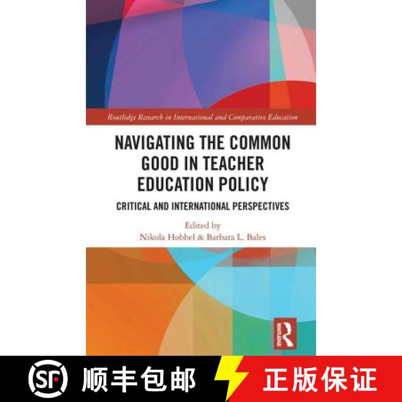 【3-4周达】Navigating the Common Good in Teacher Education Policy: Critical and International Perspec... [9780815369271]