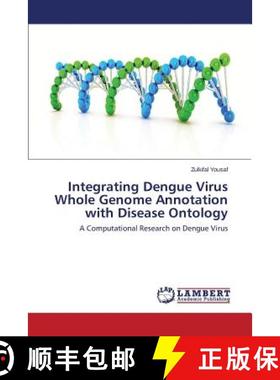 预订 Integrating Dengue Virus Whole Genome Annotation with Disease Ontology [9783659193385]