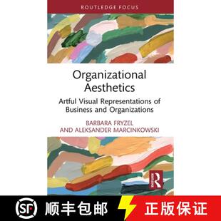 【3-4周达】Organizational Aesthetics: Artful Visual Representations of Business and Organizations [9781032805009]