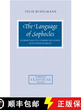 【3-4周达】Language of Sophocles: Communality, Communication and Involvement - The Language of Sophoc... [9780521660402]