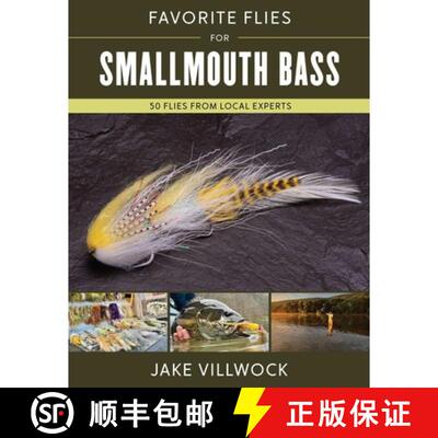 【3-4周达】精装 Favorite Flies for Smallmouth Bass : 50 Flies from Local Experts [9780811777049]