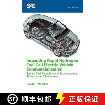 【3-4周达】Impacting Rapid Hydrogen Fuel Cell Electric Vehicle Commercialization: System Cost Reducti... [9780768082562]