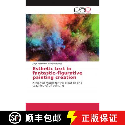 预订 Esthetic text in fantastic–figurative painting creation [9786139442355]