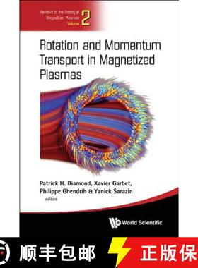【3-4周达】Rotation and Momentum Transport in Magnetized Plasmas Rotation and Momentum Transport in M... [9789814644822]