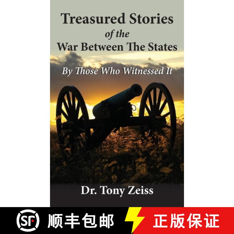 【3-4周达】Treasured Stories of the War Between The States By Those Who Witnessed It [9781942806660]