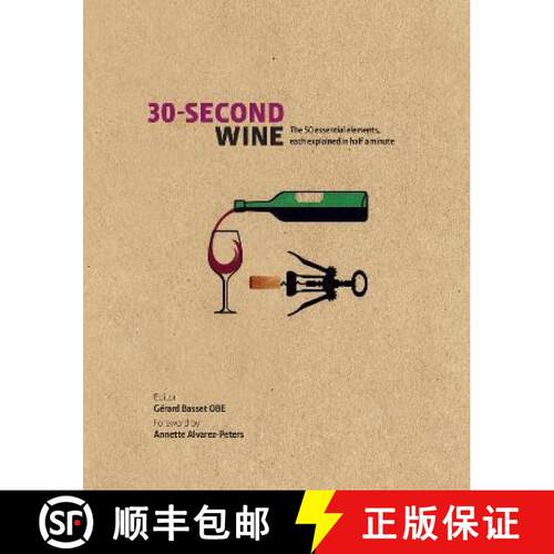 精装 30-Second Wine: The 50 Essential Elements, Each Explained in Half a Minute [9781782402718]