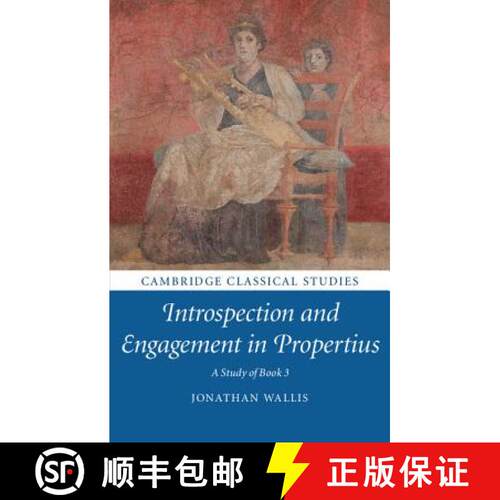 预订 精装 Introspection and Engagement in Propertius: A Study of Book 3 - Introspection and Engagemen... [9781108417174]