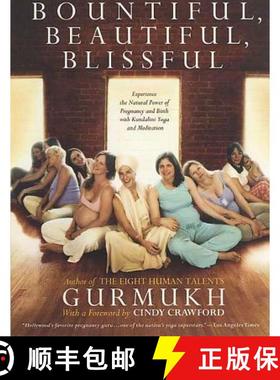 【3-4周达】Bountiful, Beautiful, Blissful: Experience the Natural Power of Pregnancy and Birth with K... [9780312310882]